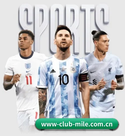 www-club-mile.com.cn五大内容板块,覆盖赛事直播与实时比分 - 多运动项目内容板块